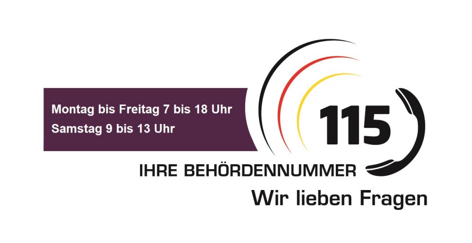 Die 115 Behördennummer von 7 bis 18 Uhr erreichbar.