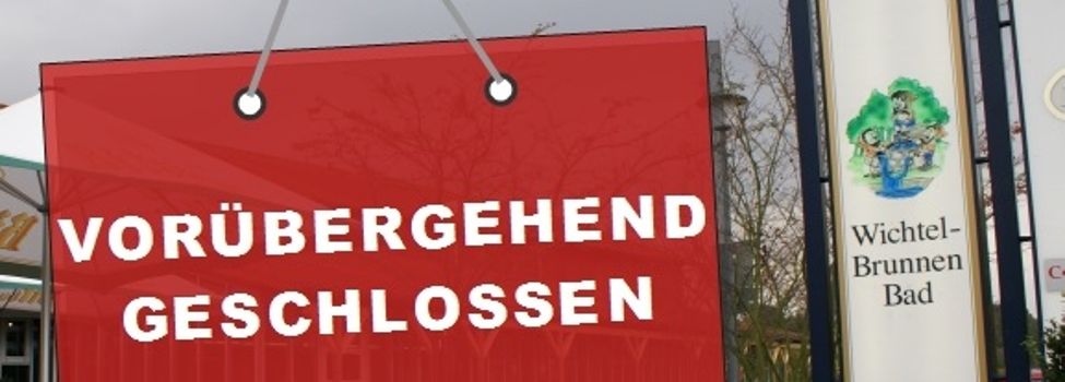 Das Wichtelbrunnenbad wird vom 21.03. bis voraussichtlich 27.03. geschlossen bleiben.