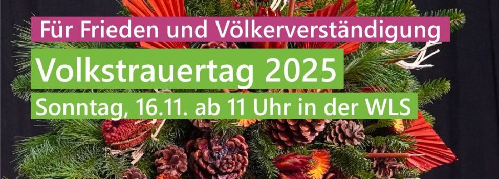 Volkstrauertag für Frieden und Völkerverständigung 2025 am 16. November in der Wilhelm-Leuschner-Schule.