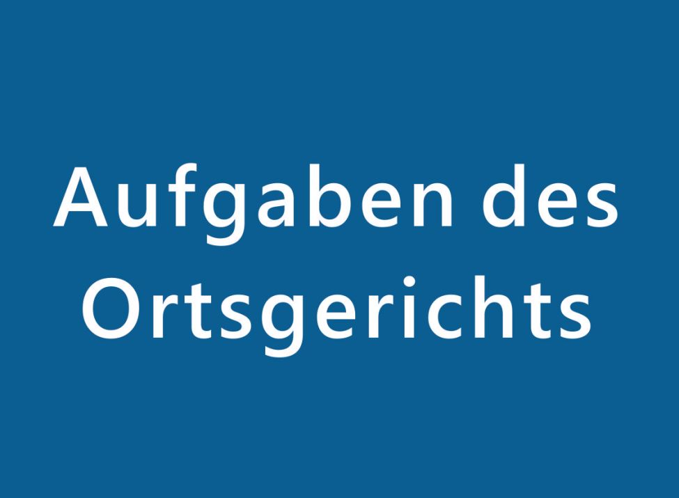 Weiterleitung zu Aufgaben des Ortsgerichts über den PDF Flyer ortsgericht_flyer_internet_barrierefrei.pdf