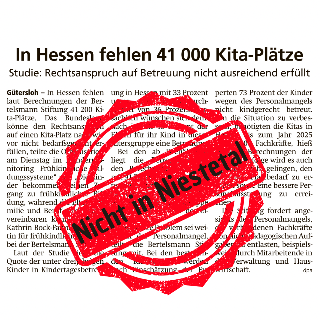 In Hessen fehlen 41000 Kita-Plätze berichtet die HNA. Roter Stempel sagt: Nicht in Niestetal